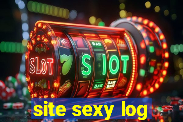 site sexy log