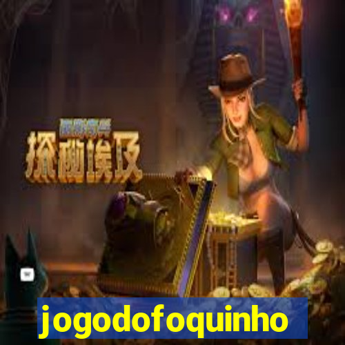 jogodofoquinho