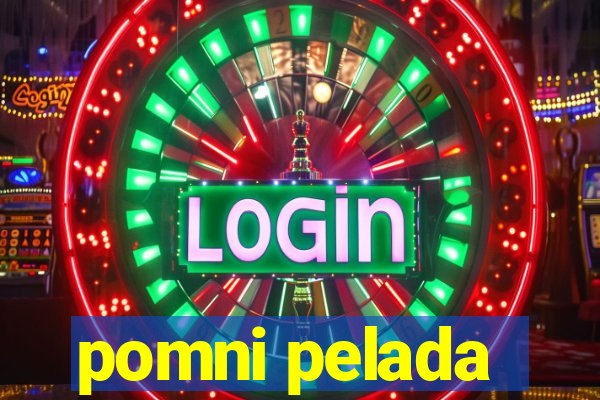 pomni pelada