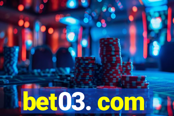 bet03. com