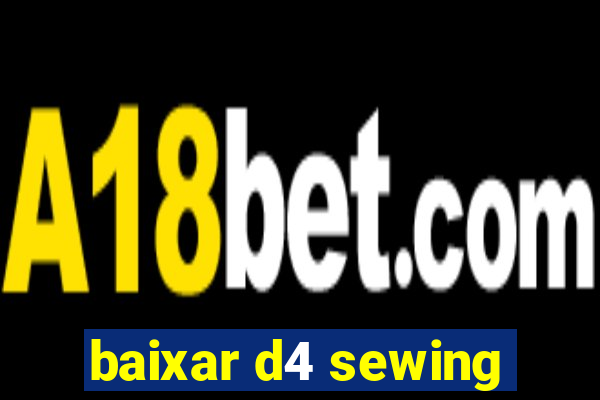 baixar d4 sewing