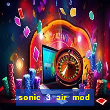 sonic 3 air mod extra slot shadow