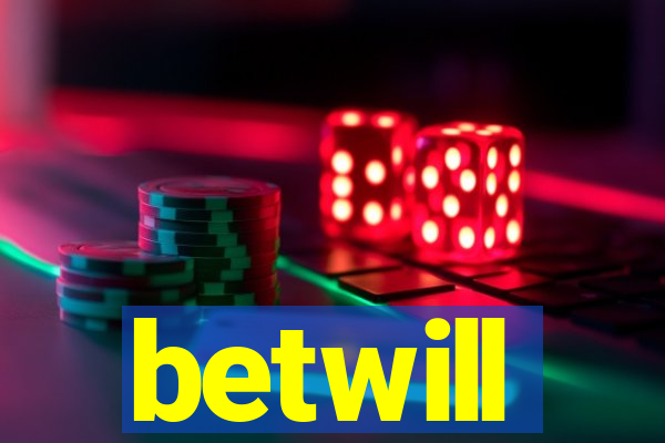 betwill