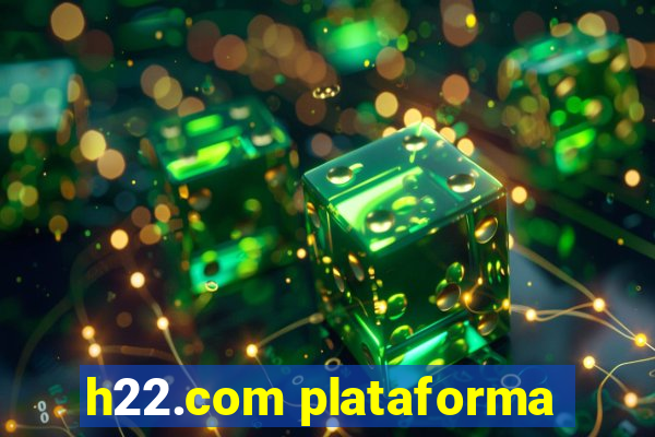 h22.com plataforma