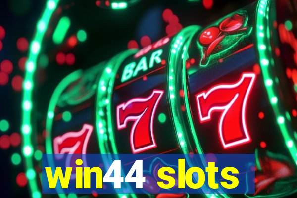 win44 slots