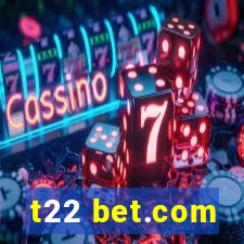 t22 bet.com