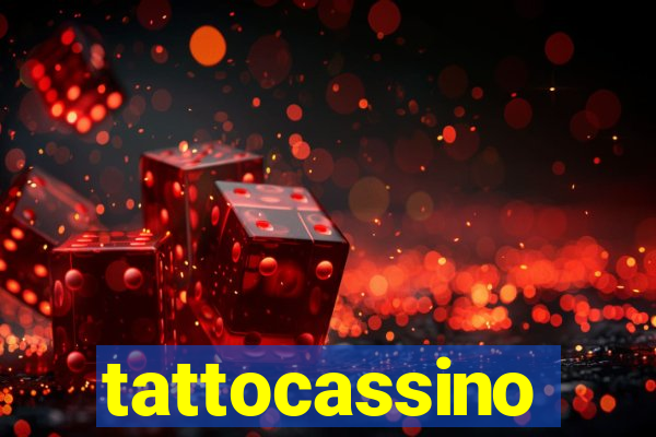 tattocassino