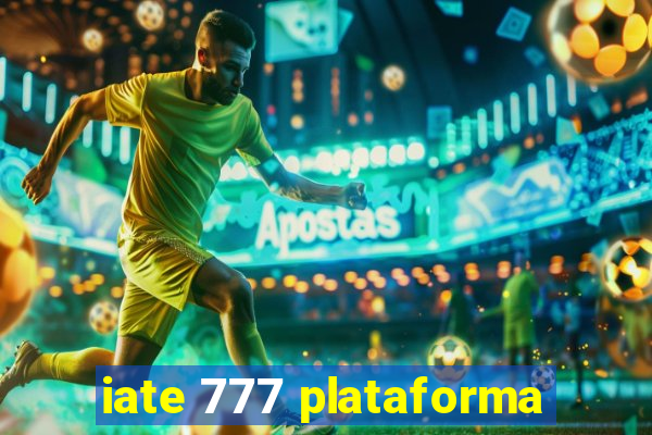 iate 777 plataforma