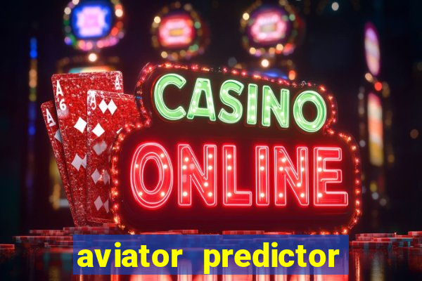 aviator predictor v4.0 download