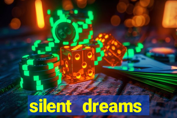 silent dreams reclame aqui