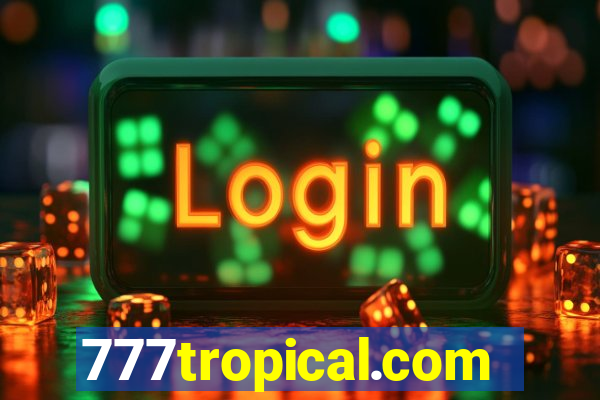 777tropical.com