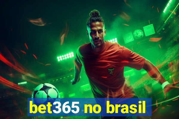 bet365 no brasil