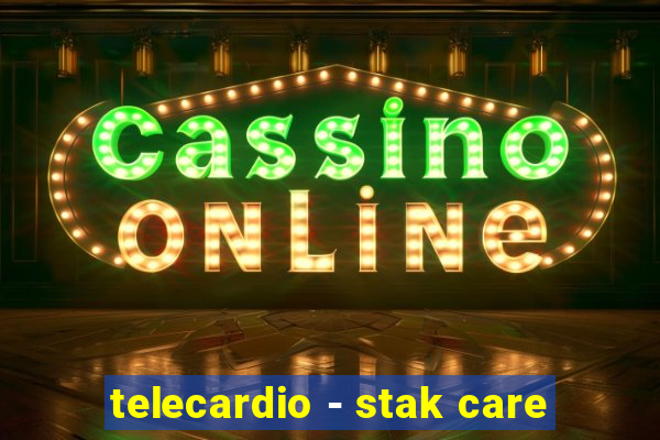 telecardio - stak care