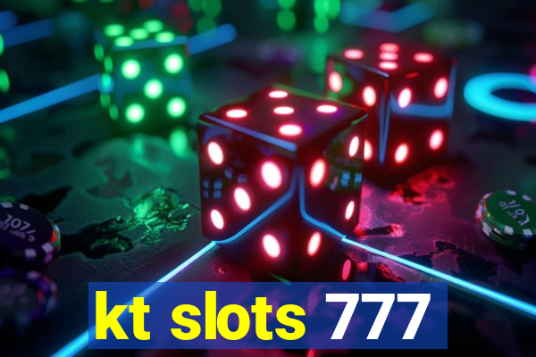 kt slots 777