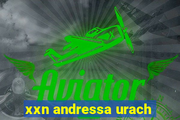 xxn andressa urach