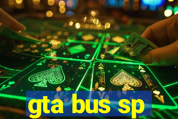 gta bus sp