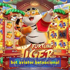 bot aviator betnacional