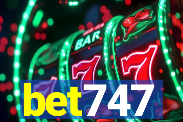 bet747