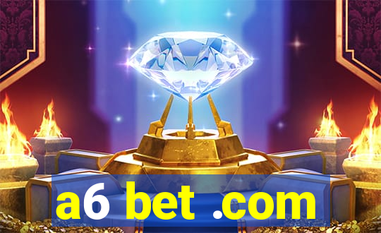 a6 bet .com