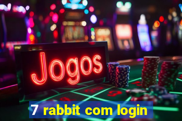 7 rabbit com login