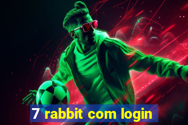 7 rabbit com login