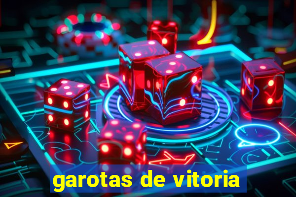 garotas de vitoria