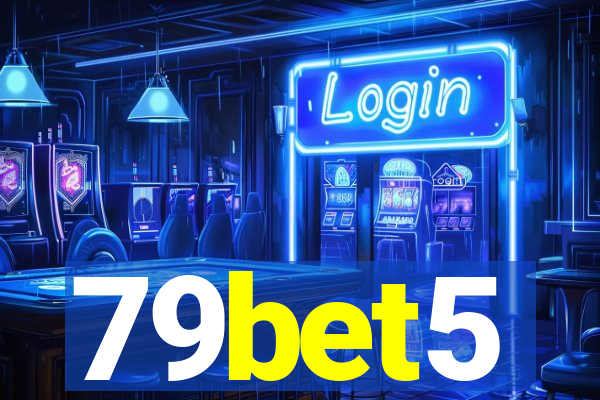 79bet5