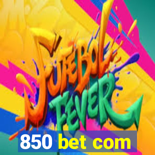 850 bet com