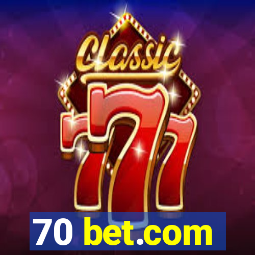 70 bet.com