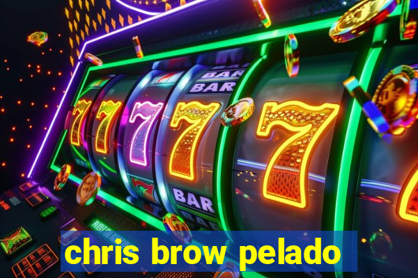 chris brow pelado