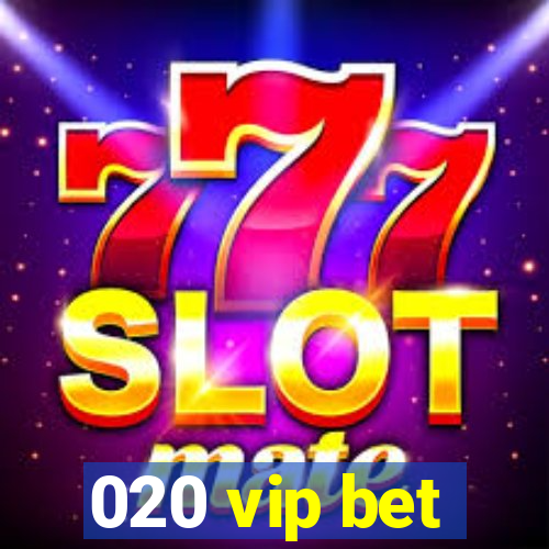 020 vip bet