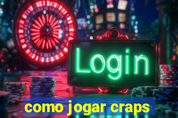 como jogar craps