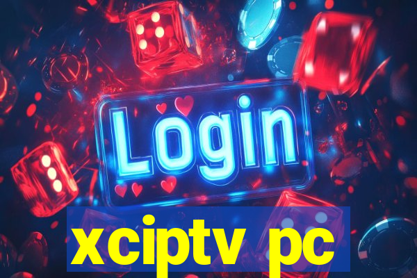 xciptv pc