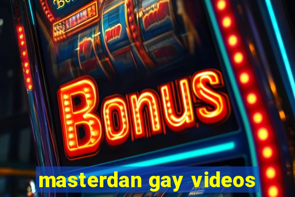 masterdan gay videos