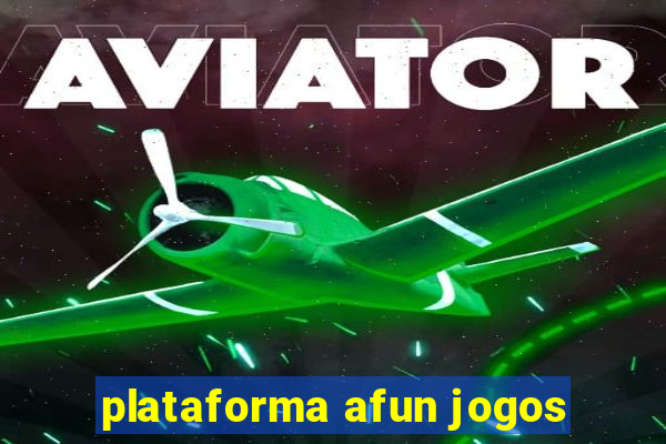 plataforma afun jogos