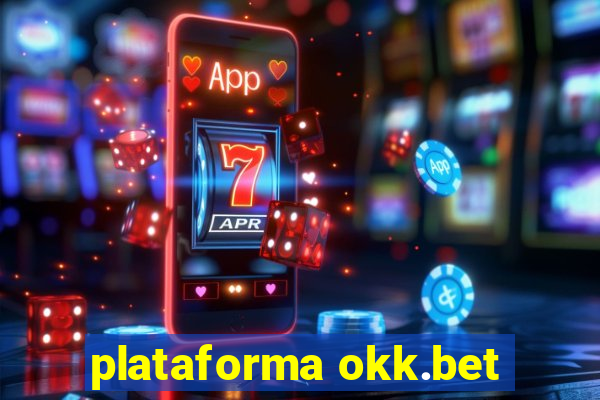 plataforma okk.bet