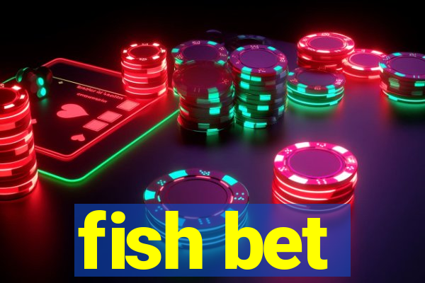 fish bet