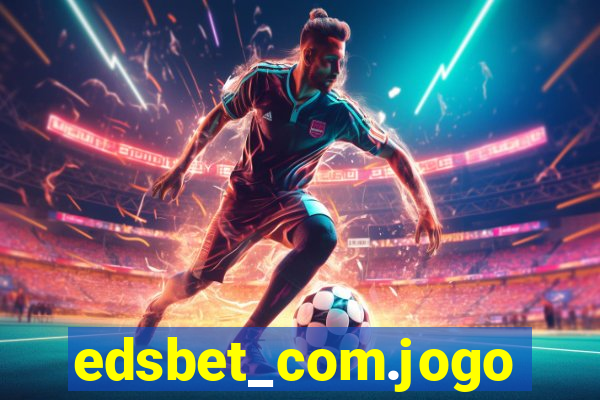 edsbet_com.jogos.app