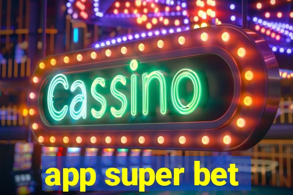 app super bet