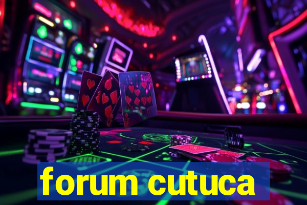 forum cutuca