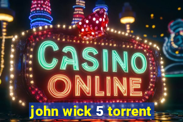 john wick 5 torrent