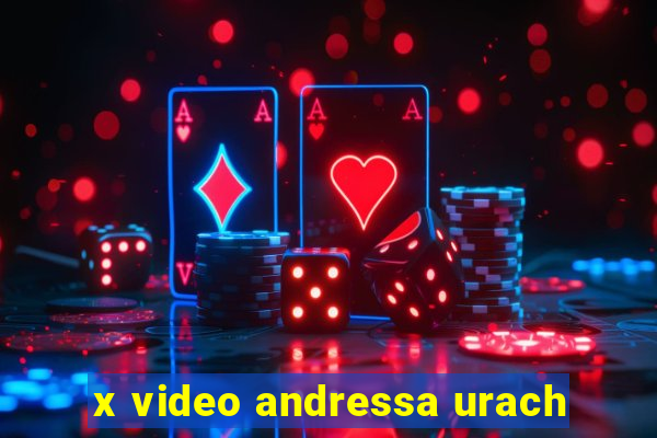 x video andressa urach