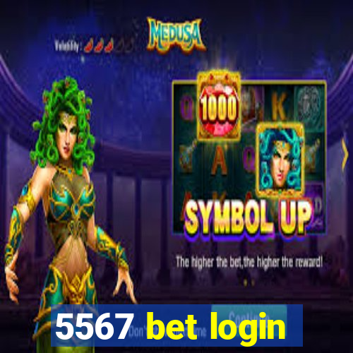 5567 bet login