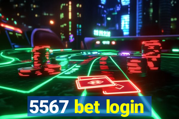 5567 bet login