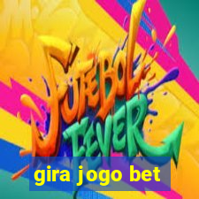 gira jogo bet