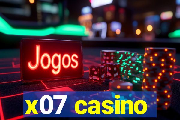 x07 casino