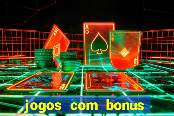 jogos com bonus sem deposito