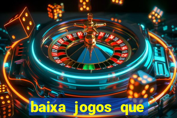 baixa jogos que ganha dinheiro de verdade