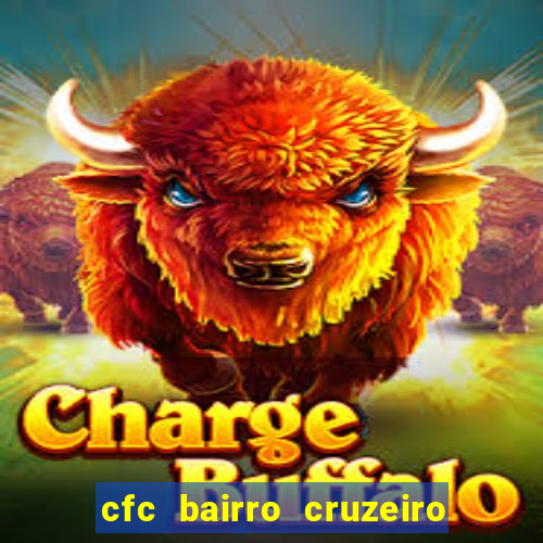 cfc bairro cruzeiro caxias do sul