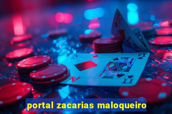 portal zacarias maloqueiro